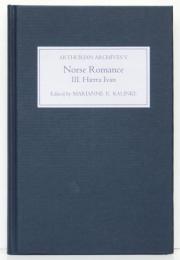 Norse Romance. Volume III. Haerra Ivan. Edited by Marianne E.Kalinke. [Arthurian Archives V]
