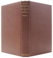 Noah Webster. Schoolmaster to America.
