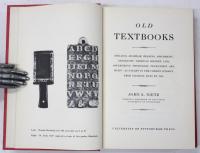 Old Textbooks. Spelling，Grammar，Reading，Arithmetic，Geography，American Histeory，Civil Government，Physiology，Penmanship，Art，Music - As Taught in the Common Schools from Colonial Days to 1900.
