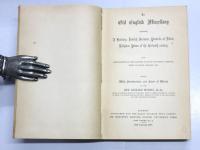 An Old English Miscellany. Containing a Bestiary，Bentish Sermons，Proberbs of Alfred，Religious Poems of the Thirteenth Century. From Manuscripts in the British Museum，Bodleian Library，Jesus College Library，etc. Edited with Introduction and Index of Words by the Rev. Richard Morris，LL.D.，