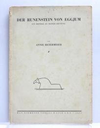 Der Runenstein von Eggjum Ein Beitrag zu seiner Deutung.