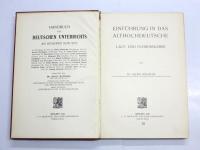 Einfuhrung in das Althochdeutsche. [Handbuch des deutschen Unterrichts: An Hoheren Schulen: Zweiter band，Erster teil: Einfuhrung in das Gotische，Althochdeutsche und Mittelhochdeutsche. Zweite abteilung]
