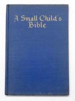 A Small Child’s Bible.
