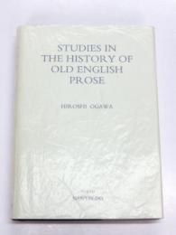 Studies in the History of Old English Prose. 古英語散文詩研究 (英文版)　