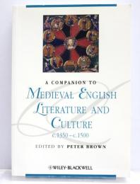 A Companion to Medieval English Literature and Culture. c.1350 - c.1500. [Blackwell Companions to Literature and Culture 42]