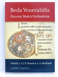 Beda Venerabilis. Historian，Monk & Northumbrian. [Mediaevalia Groningana XIX]