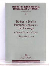 Studies in English Historical Linguistics and Philology. A Festschrift for Akio Oizumi. [Studies in English Medieval Language and Literature 2]