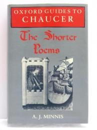 Oxford Guides to Chaucer. The Shorter Poems. A.J.Minnis with V.J.Scattergood and J.J.Smith.