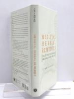 Medieval Herbal Remedies. The Old English Herbarium and Anglo-Saxon Medicine.