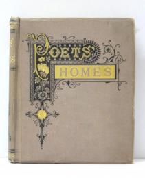 Poet’s Homes. Pen and Pencil Sketches of American Poets and Their Homes. By R.H.Stoddard and Others. 