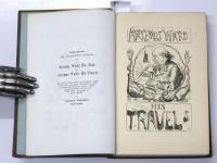 Artemus Ward; His Travels. Part I. Miscellanious. Part II. Among the Mormons. With Comic Illustrations by Mullen.