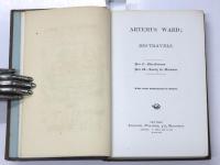 Artemus Ward; His Travels. Part I. Miscellanious. Part II. Among the Mormons. With Comic Illustrations by Mullen.
