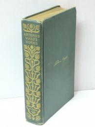 The Complete Works of Artemus Ward，(Charles Farrar Browne). With a Biographical Sketch (By Melville D. Landon，”Eli Perkins,”) and Many Humorous Illustrations. アルテマス・ウォード作品集　