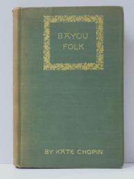 Bayou Folk. バイユーの人々　