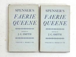 Spenser’s Faerie Queene. Vol.I: Books I-III. Vol.II: Books IV-VII. [The Poetical Works of Edmund Spenser in Three Volumes II & III] 妖精の女王　