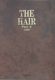 THE HAIR　Part 2　GBS　（ザ・ヘアー　パート2）