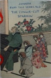 ちりめん本日本昔噺 2　「舌切り雀」　Japanese Fairy Tale Series, No.2　The Tongue Cut Sparrow　