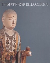 Il Giappone prima dell'Occidente : 4000 anni di arte e culto