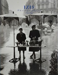 IZIS　photograpies 1944-1980　巴里を愛した異邦人 イジス写真展図録