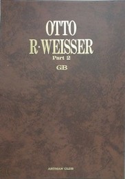 OTTO R・WEISSER  Part 2　（オットー・ヴァイザー　パート2）
