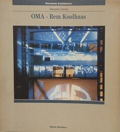 Oma, rem koolhaas : pour une culture de la congestion