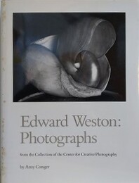 EdwArd Weston：PhotogrAphs from the Collection of the Center for CreAtive PhotogrAphy　（エドワード・ウェストン写真集）