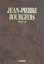 JEAN-PIERRE BOURGEOIS　Part 2　（ジャン・ピエール・ブルジョア　パート2）
