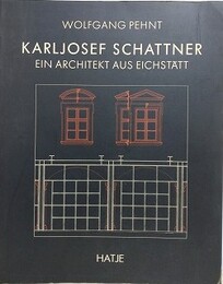 Karljosef Schattner. Ein Architekt aus Eichst?tt
