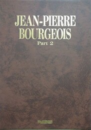 JEAN-PIERRE BOURGEOIS　Part 2　（ジャン・ピエール・ブルジョア　パート2）