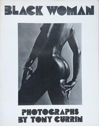 BLACK WOMAN　PHOTOGRAPHS BY TONY CURRIN