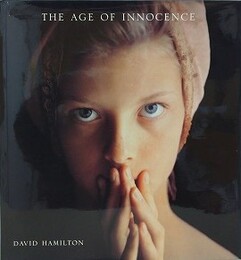 The Age of Innocence　DAVID HAMILTON　（デビッド・ハミルトン写真集）