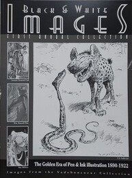 Black & White Images　The Golden Era of Pen & Ink Illustration 1890-1922, Images from the Vadenboncoeur Collection