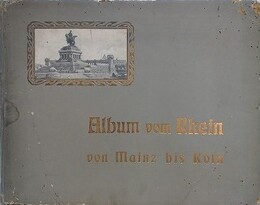 ライン川の写真集　マインツからケルンまで　Album vom Rhein　von mainz bis koln.