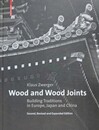 Wood and Wood Joints: Building Traditions of Europe, Japan and China　改訂2版