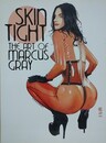 Skin Tight: The Art of Marcus Gray