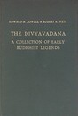 THE DIVYAVADANA　A COLLECTION OF EARLY BUDDHIST LEGENDS　（初期仏教伝説集）