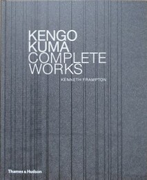 KENGO KUMA　COMPLETE WORKS