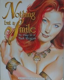 Nothing but a Smile. The Pinup Art of Mark Rogers