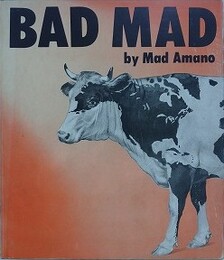 BAD MAD　by Mad Amano