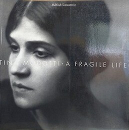 TINA MODOTTI　A FRAGILE LIFE