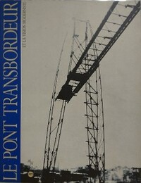 Le Pont Transbordeur et La Vision Moderniste