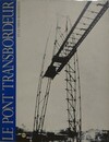 Le Pont Transbordeur et La Vision Moderniste