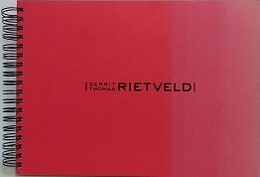 図録　リートフェルト展　職人であり続けたオランダ人デザイナー、リートフェルトのイスと家