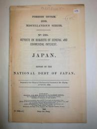 英国外務省　『日本の国債に関する報告』　1893年 
   Japan: Report on the National Debt of Japan. (Miscellaneous series, No. 299: Report on Subjects of General and Commercial Interest). [C. 6856]. London, H.M.S.O., 1893.