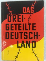 戦後に「西ドイツ」、「中部ドイツ」、「東ドイツ」の三つに分割されたドイツ　被追放者連盟　『三分割されたドイツ』　[1958年] ハノーヴァー刊 / Bund der vertriebenen Deutschen, Das dreigeteilte Deutschland, Hannover, [1958].