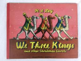 レイ　『われはきたりぬ、他クリスマスキャロル』　初版　1944年　ニューヨーク刊 / Rey, H. A., We Three Kings and other Christmas Carols. New York, Harper, 1944