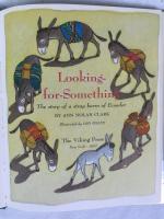 『ロバの旅』　著者サイン入り　1952年　ニューヨーク刊 / Clark, Ann Nolan, Looking for Something, New York, Viking, 1952.