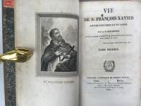 ブウール　『聖フランシスコ・ザビエルの生涯』　全2巻（1冊）　1840年　リヨン刊 / Bouhours, Dominique, Vie de S. Francois Xavier. Apotre des Indes et du Japon. Nouvelle edition. Tome 1-2 en 1. Lyon, Librairie Catholique de Persisse, 1840