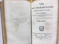 ブウール　『聖フランシスコ・ザビエルの生涯』　全2巻（1冊）　1840年　リヨン刊 / Bouhours, Dominique, Vie de S. Francois Xavier. Apotre des Indes et du Japon. Nouvelle edition. Tome 1-2 en 1. Lyon, Librairie Catholique de Persisse, 1840
