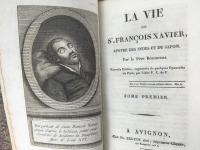 ブウール　『聖フランシスコ・ザビエルの生涯』　全2巻　1817年　アヴィニヨン刊 / Bouhours, Dominique, Vie de S. Francois Xavier. Apotre des Indes et du Japon. Nouvelle edition. Tome 1-2. Avignon, Seguin, 1817